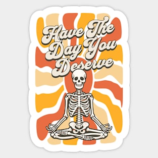 Skeleton Yoga - Have The Day You Deserve Sticker